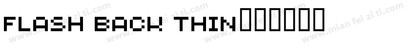 Flash Back Thin字体转换